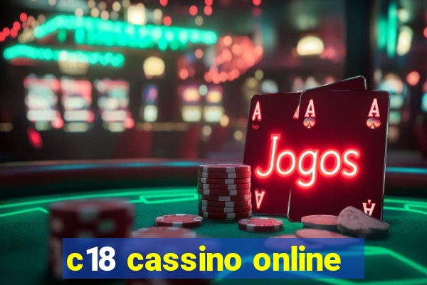 c18 cassino online